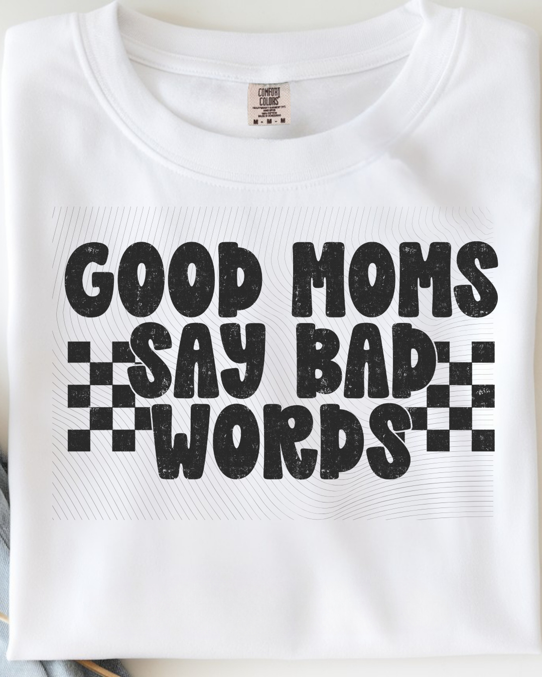 Good Moms Say Bad Words