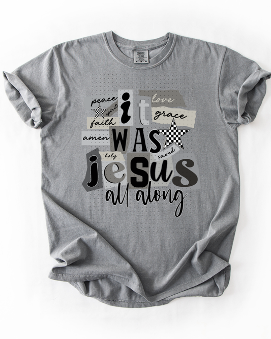 It Was Jesus All  Along