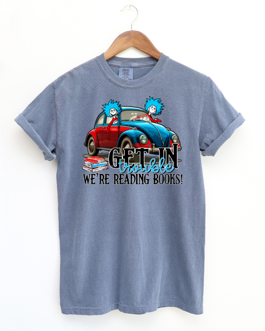 Get in Trouble we're reading books