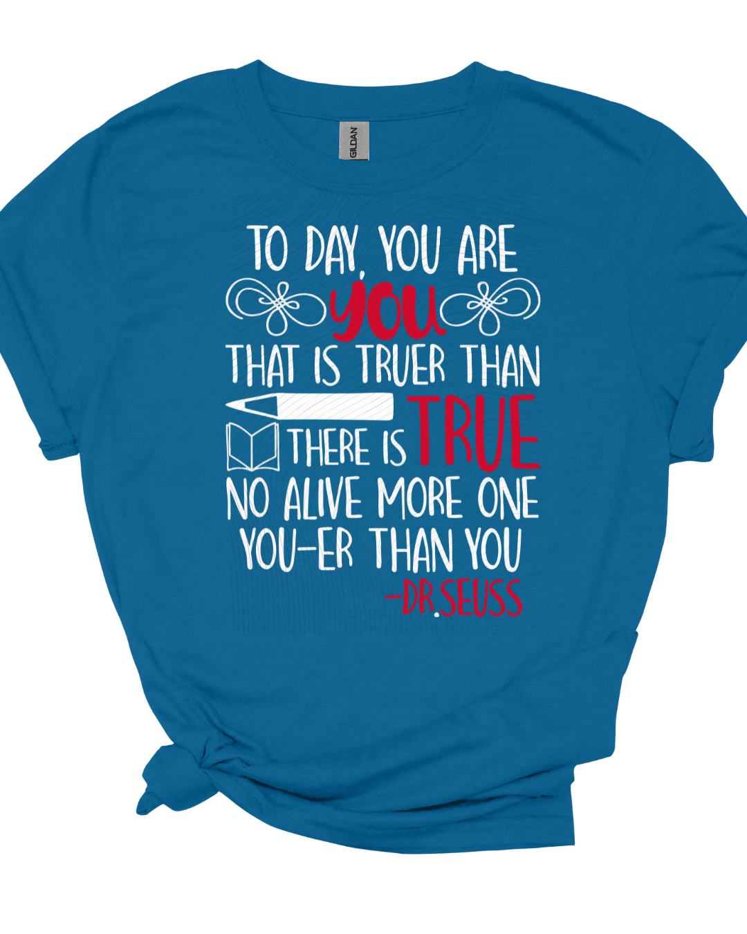 Today you are you, Dr.Suess