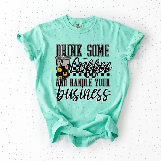 Drink some coffee and handle your business