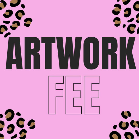 Custom Artwork Fee - 2