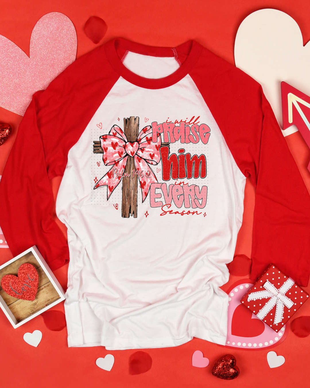 Praise Him in Every Season Valentine's