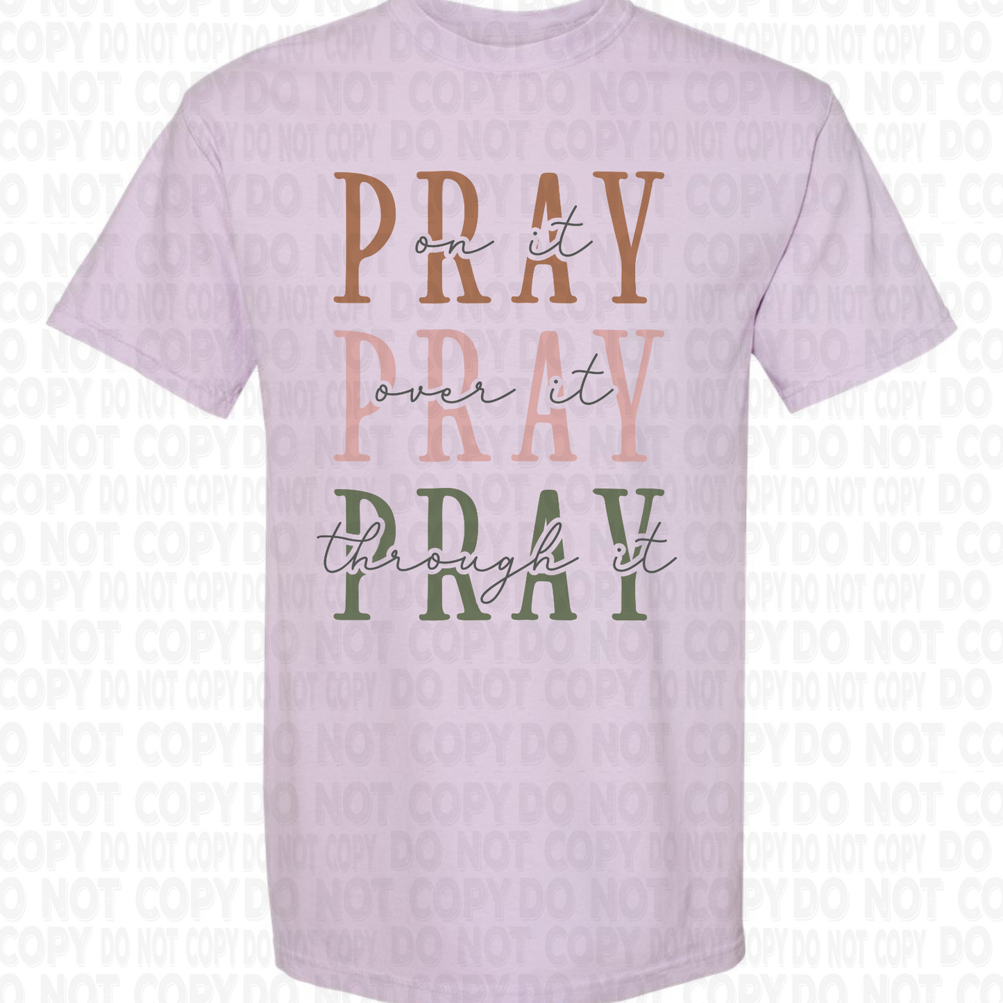 Pray On it, Over it, Through it