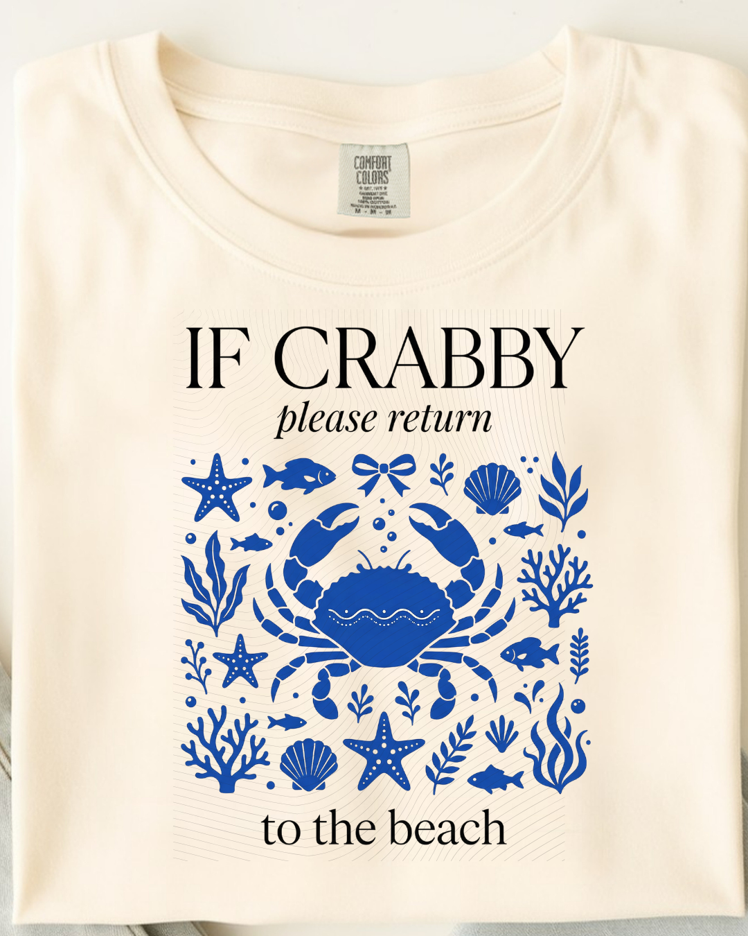 If Crabby Please Return To The Beach