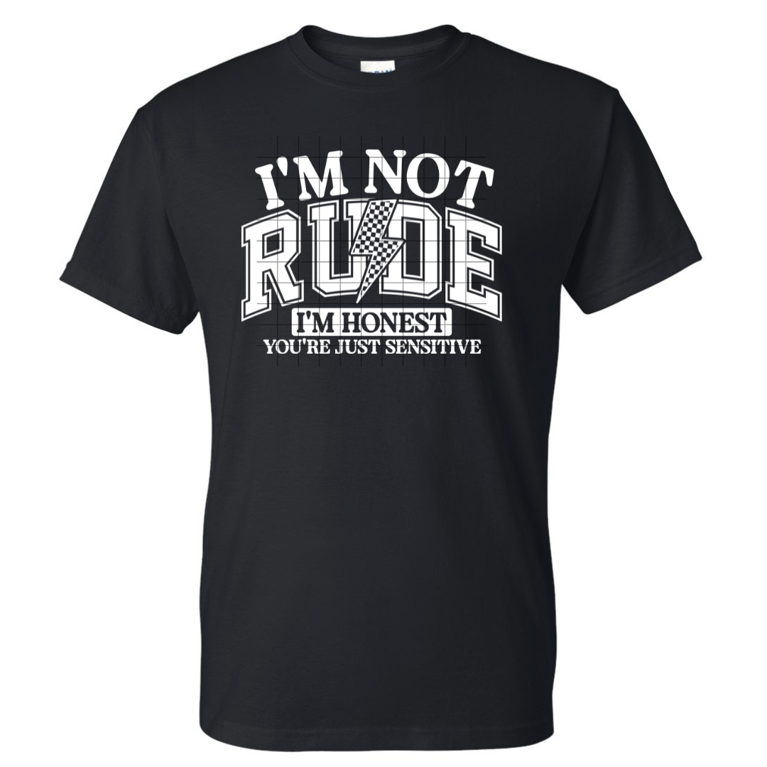 Not Rude just Honest