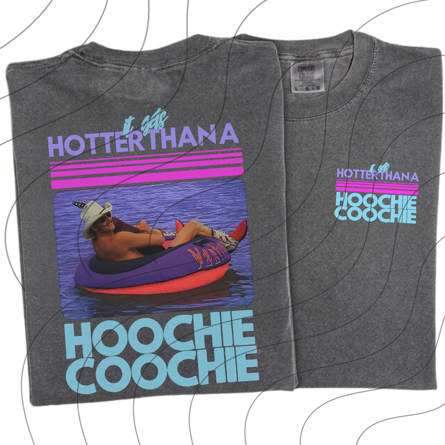 Hotter Than A Hoochie Coochie- Bright Colors