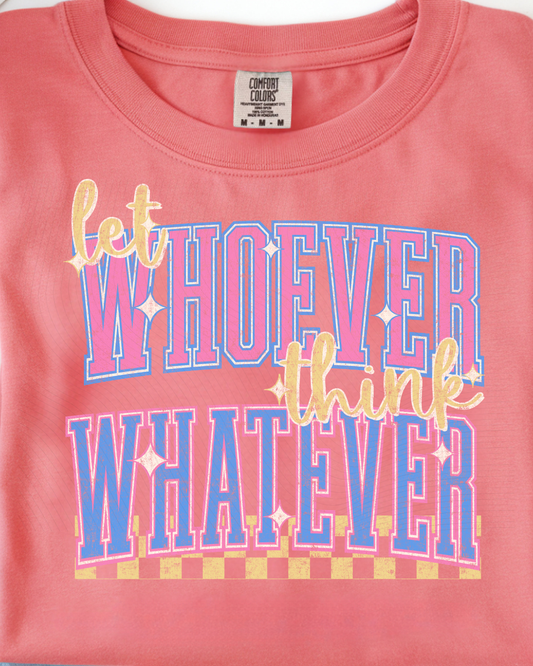 Let Whoever Think Whatever