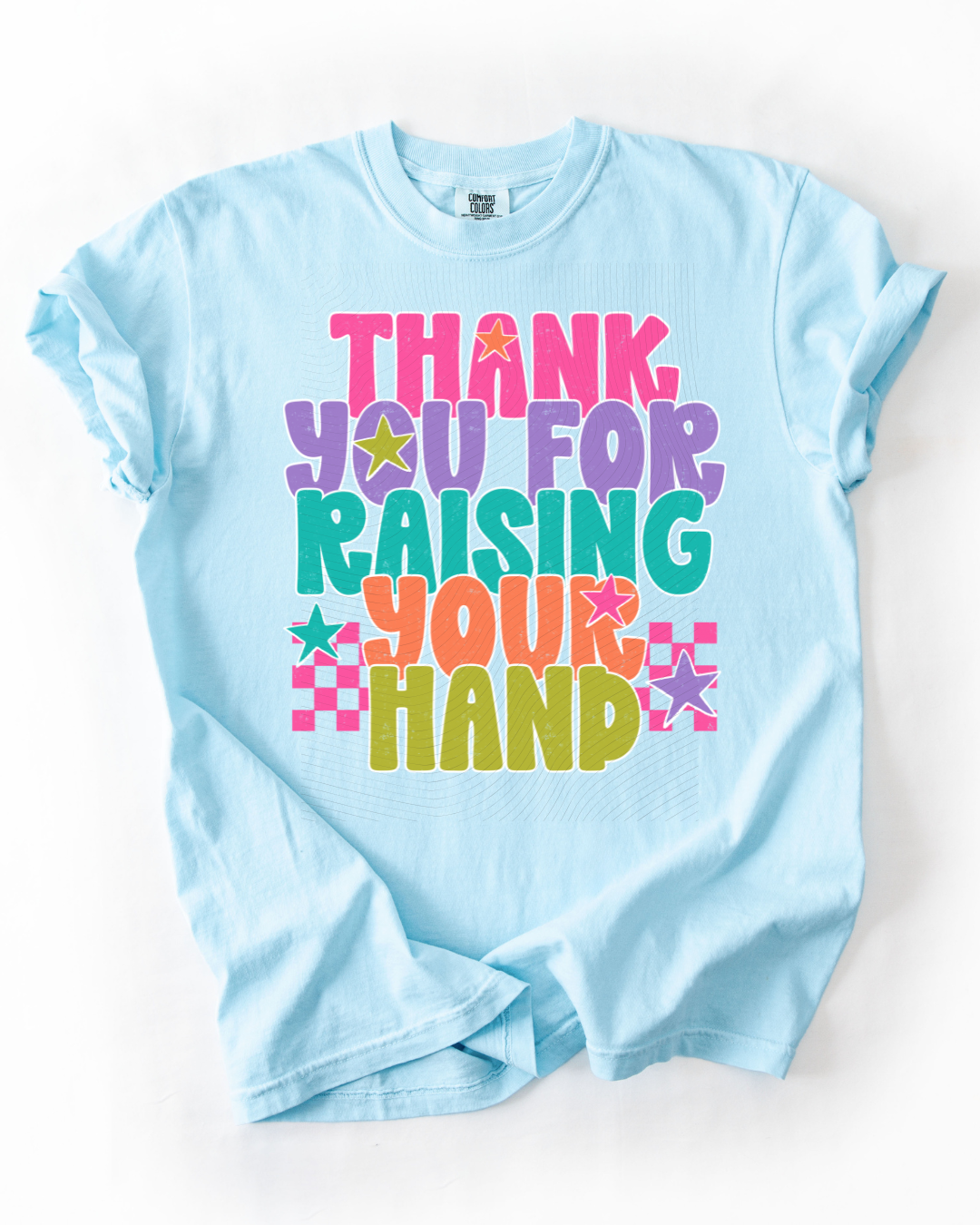 Thank You For Raising Your Hand
