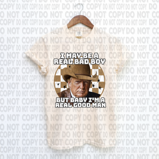 Real Bad Boy/Real Good Man - Trump