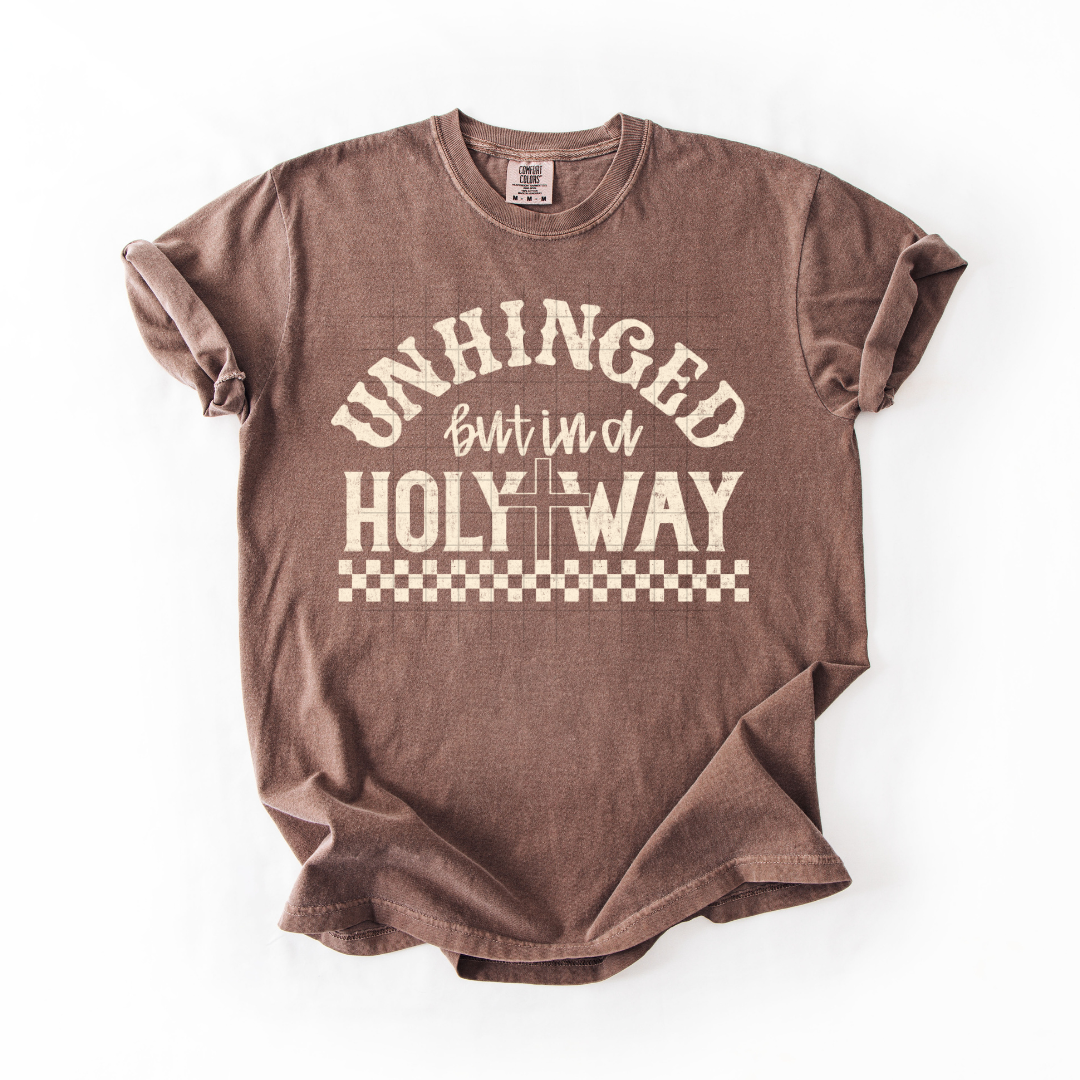 Unhinged but in a Holy Way