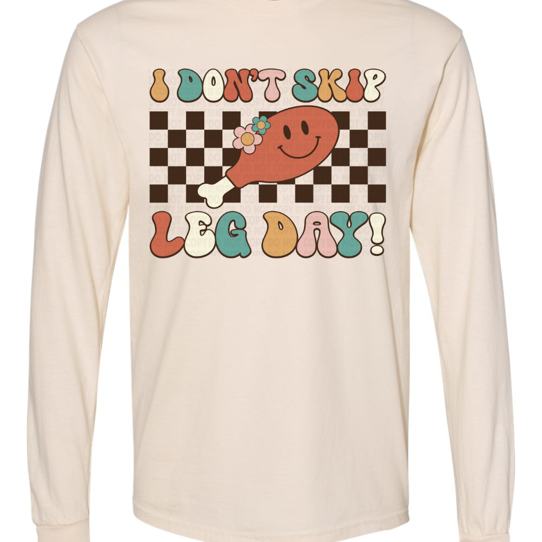 I Don't Skip Leg Day