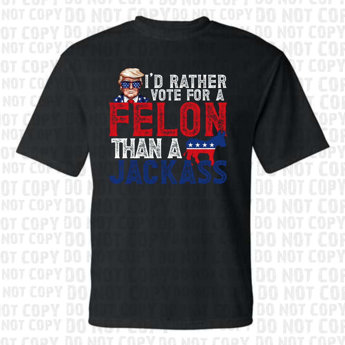Felon Over Jack*ss (3 Styles)