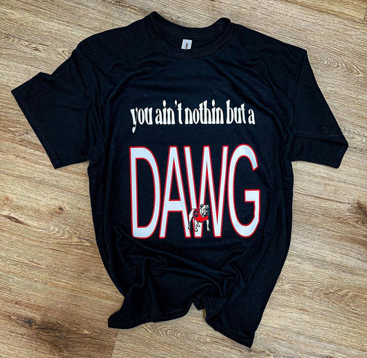 You ain’t nothin but a DAWG