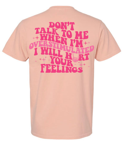 Don't Talk to Me - Overstimulated