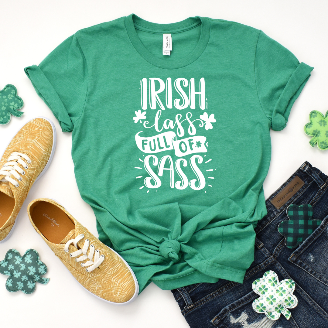Irish Class full of Sass (3 color options)
